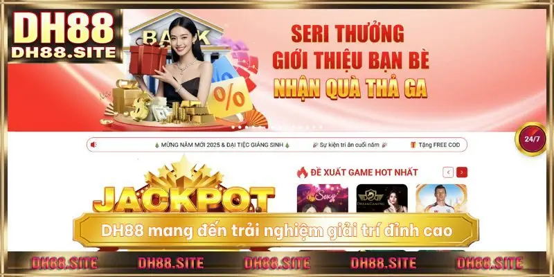 DH88 mang đến trải nghiệm giải trí đỉnh cao