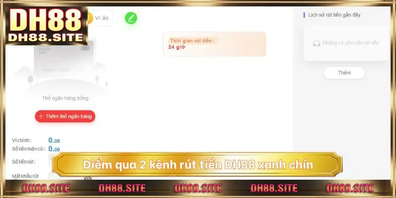 Điểm qua 2 kênh rút tiền DH88 xanh chín