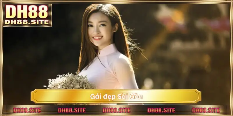 gái đẹp sài gòn