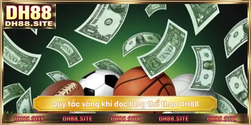 Quy tắc vàng khi đọc blog thể thao